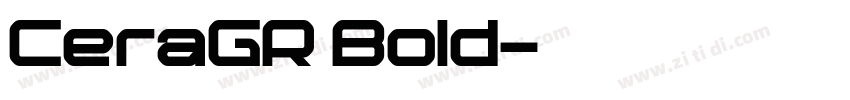 CeraGR Bold字体转换